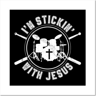 I'm Stickin with Jesus Christian Drummer Posters and Art